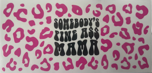 Somebody's Fine Ass Mama