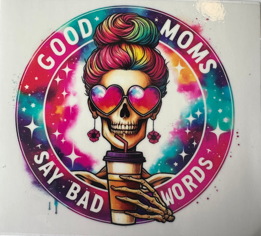 Good Moms Say Bad Words