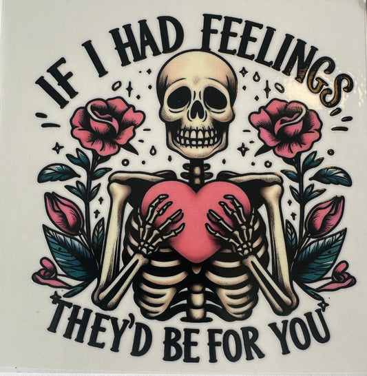 If I Had Feelings They'd Be For You