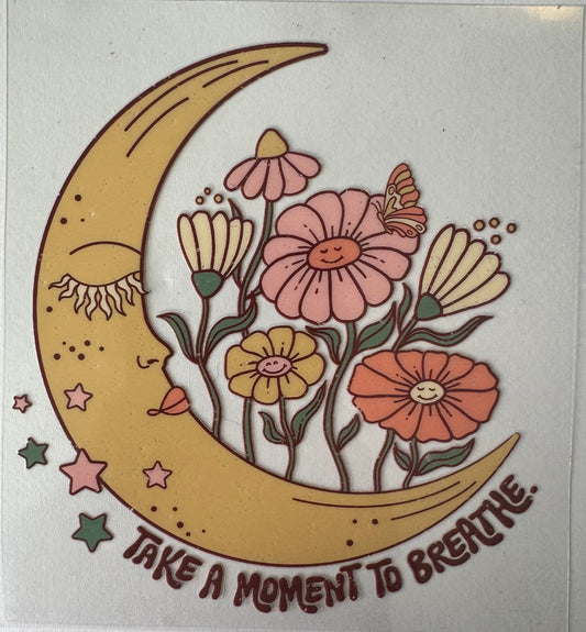 Take A Moment To Breath