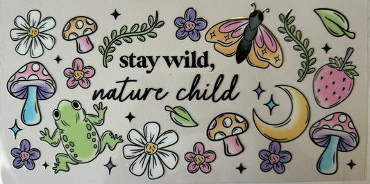 Stay Wild Nature Child