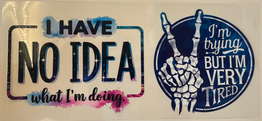 I have no idea what I'm doing