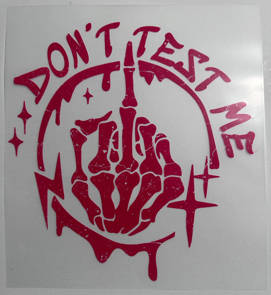 Dont Test Me