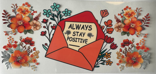Always Stay Positive