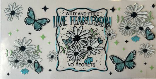 Wild And Free Live Fearlessly