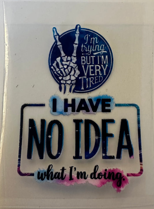 I have no idea what im doing