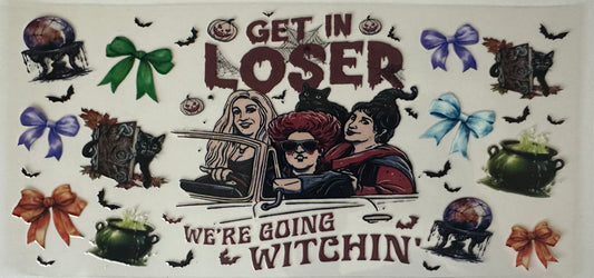 Get in Loser We're going Witchin